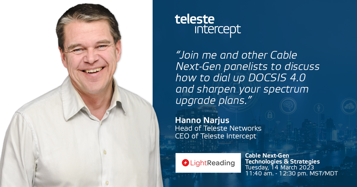 Hanno Narjus with Teleste Intercept Cable NextGen
