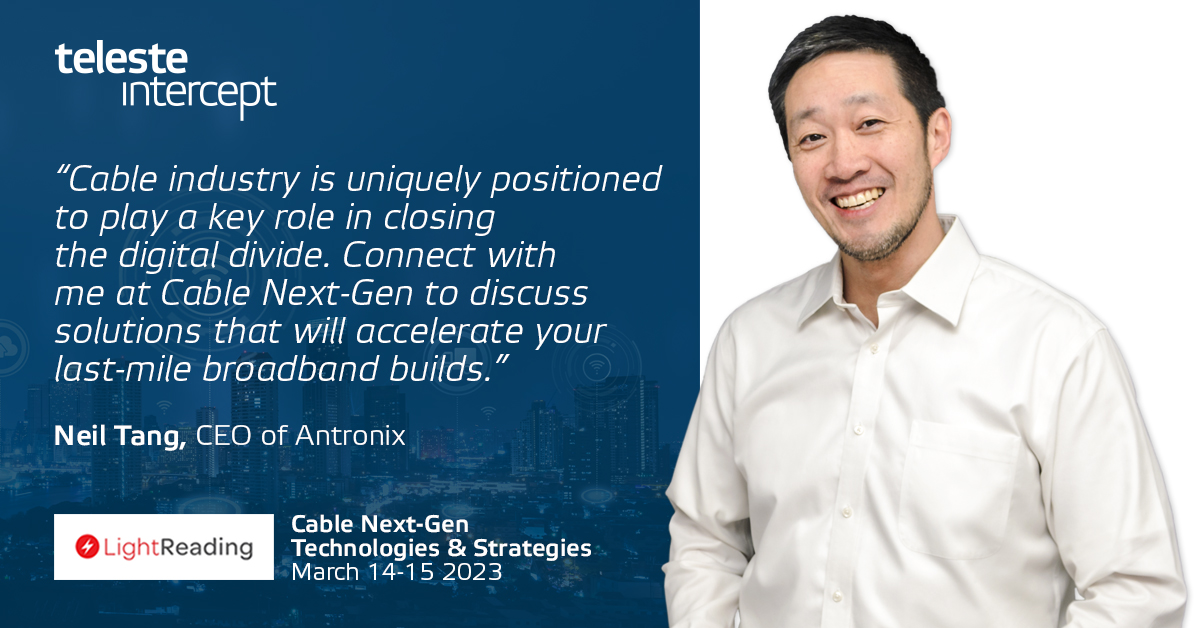 Neil Tang with Teleste Intercept Cable NextGen